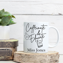 Load image into Gallery viewer, Teacher Mug - Caffeinate & Educate