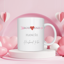 Load image into Gallery viewer, Valentines Boyfriend, Fiancée, Husband to Be Mug
