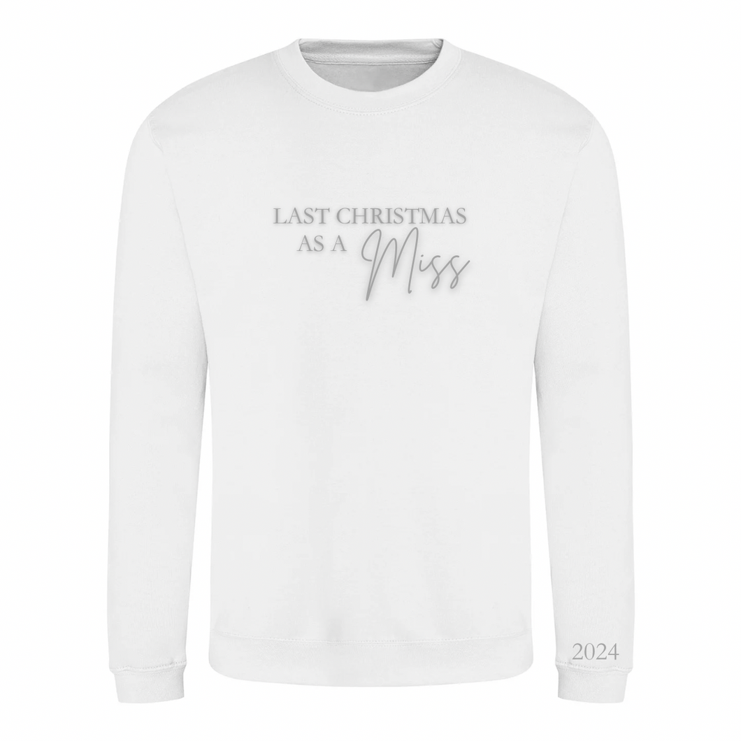 Last Christmas Sweatshirt